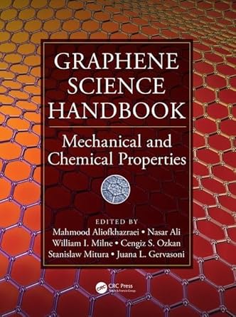 graphene science handbook mechanical and chemical properties 1st edition mahmood aliofkhazraei ,nasar ali