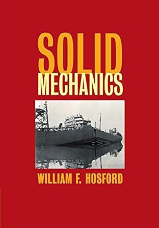 solid mechanics 1st edition william f hosford 1107632943, 978-1107632943