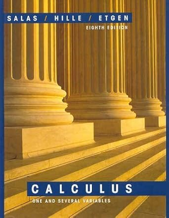 salas and hilles calculus one and several variables 1st edition saturnino l salas ,garret j etgen 0471316598,