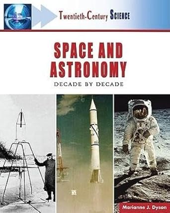 twentieth century space and astronomy a history of notable research and discovery 1st edition marianne j