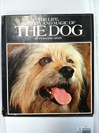 the life history and magic of the dog 1st edition fernand mery 0448021447, 978-0448021447