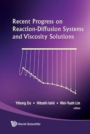 recent progress on reaction diffusion systems and viscosity solutions 1st edition yihong du ,hitoshi ishii