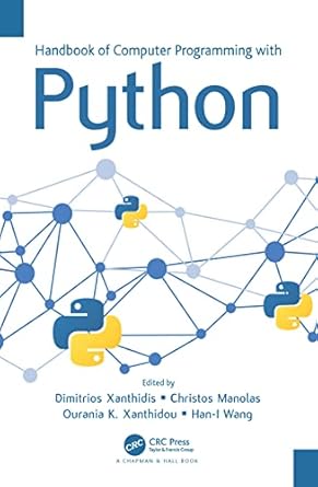 handbook of computer programming with python 1st edition dimitrios xanthidis ,christos manolas ,ourania k