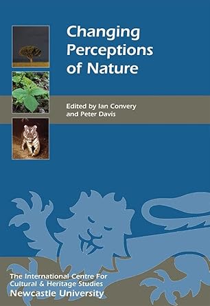 changing perceptions of nature 1st edition professor ian convery ,professor peter davis ,andrew ramsey ,angus