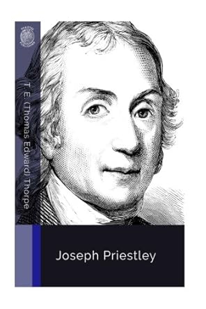 joseph priestley 1st edition t e thorpe 1720490414, 978-1720490418