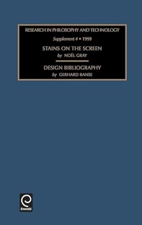 stains on the screen design bibliography 1st edition noel gray ,mitcham ,gerhard banse 0762306076,