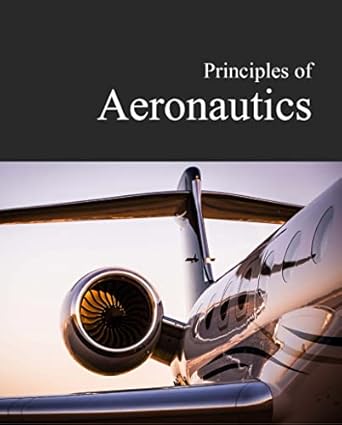 principles of aeronautics 1st edition richard m renneboog 1637004206, 978-1637004203