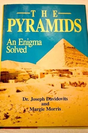 the pyramids an enigma solved 1st edition joseph davidovits ,margie morris 0880295554, 978-0880295550