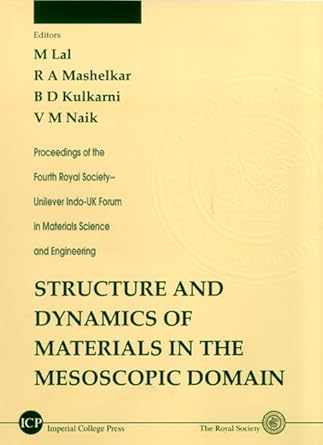 structure and dynamics of materials in the mesoscopic domain proceedings of the fourth royal society unilever