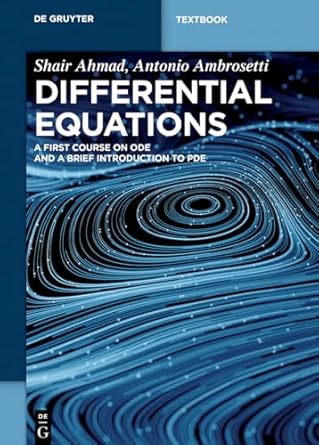 differential equations a first course on ode and a brief introduction to pde 1st edition shair ahmad ,antonio