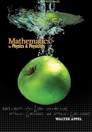 mathematics for physics and physicists 1st edition walter appel ,emmanuel kowalski 0691131023, 978-0691131023