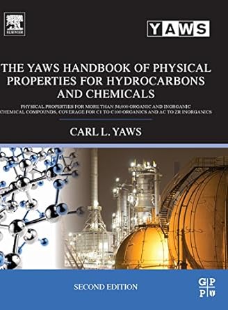 the yaws handbook of physical properties for hydrocarbons and chemicals physical properties for more than 54