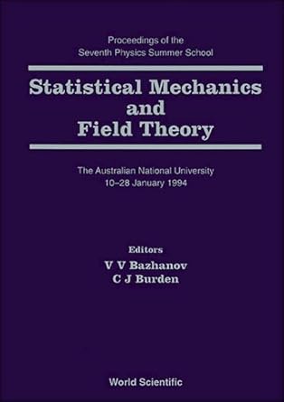 statistical mechanics and field theory proceedings of the seventh physics summer school the australian