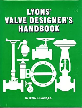 lyons valve designers handbook 1st edition ph d lyons, jerry l 0442249632, 978-0442249632