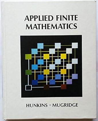 applied finite mathematics 1st edition dalton r hunkins 0871503069, 978-0871503060