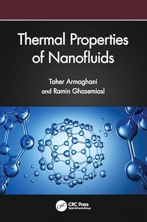 thermal properties of nanofluids 1st edition taher armaghani ,ramin ghasemiasl 1032664061, 978-1032664064