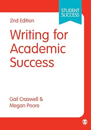 writing for academic success 1st edition gail craswell ,megan poore 0857029274, 978-0857029270