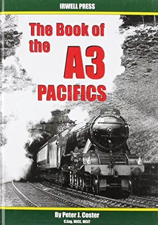 the book of the a3 pacifics 1st edition peter coster 1903266394, 978-1903266397