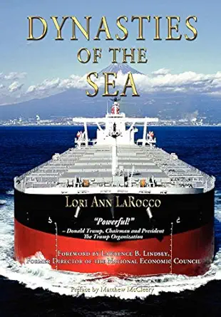 dynasties of the sea the shipowners and financiers who expanded the era of free trade 1st edition lori ann
