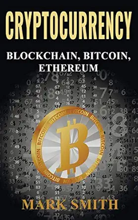 cryptocurrency 3 in 1 blockchain bitcoin ethereum 1st edition mark smith 1951404440, 978-1951404444