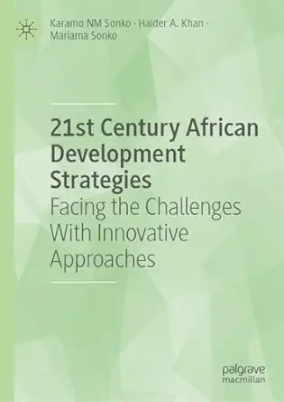 21st century african development strategies facing the challenges with innovative approaches 1st edition