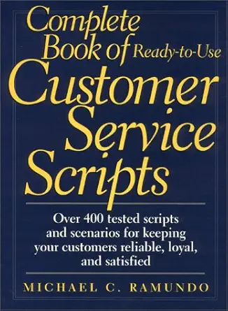 complete book of ready to use customer service scripts 1st edition michael c ramundo 0133998827,
