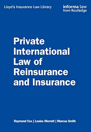 private international law of reinsurance and insurance 1st edition raymond cox ,louise merrett 1843115328,