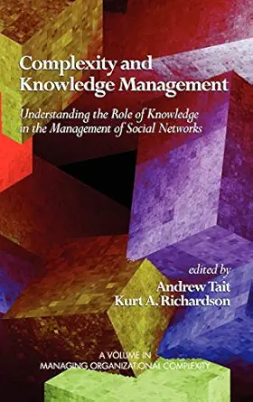 complexity and knowledge management understanding the role of knowledge in the management of social networks
