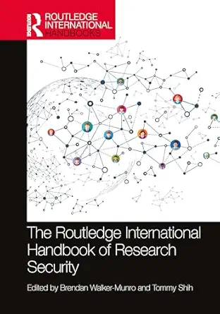 the routledge international handbook of research security 1st edition brendan walker munro ,tommy shih