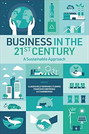 business in the 21st century a sustainable approach 1st edition claudia nelly berrones flemmig ,francoise