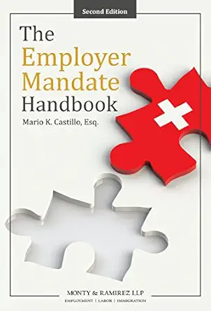 the employer mandate handbook 1st edition mario k castillo 0991638719, 978-0991638710