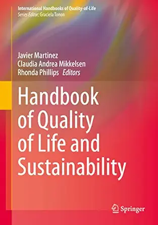 handbook of quality of life and sustainability 1st edition javier martinez ,claudia andrea mikkelsen ,rhonda