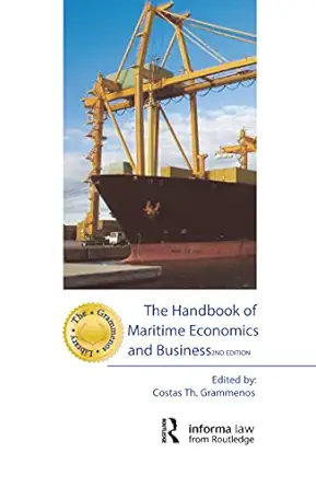 the handbook of maritime economics and business 1st edition costas grammenos 1843118807, 978-1843118800
