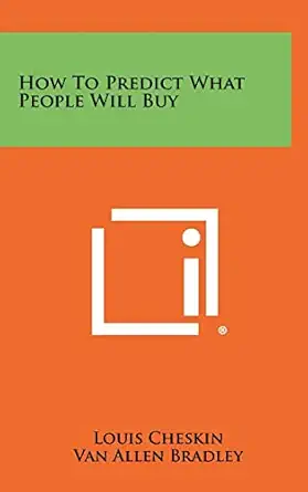 how to predict what people will buy 1st edition louis cheskin ,van allen bradley 1258484501, 978-1258484507