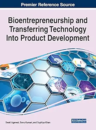 bioentrepreneurship and transferring technology into product development 1st edition swati agarwal ,sonu