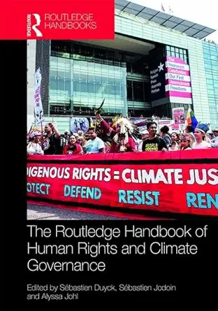 routledge handbook of human rights and climate governance 1st edition sebastien duyck ,sebastien jodoin