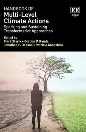 handbook of multi level climate actions sparking and sustaining transformative approaches 1st edition mark
