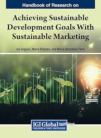 handbook of research on achieving sustainable development goals with sustainable marketing 1st edition iza
