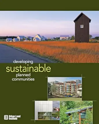 developing sustainable planned communities 1st edition richard franko ,jo allen gause ,jim heid jr ,steven