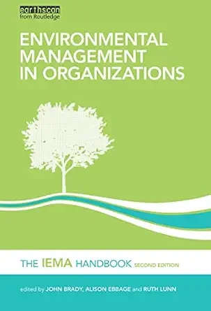 environmental management in organizations the iema handbook 1st edition john brady ,alison ebbage ,ruth lunn