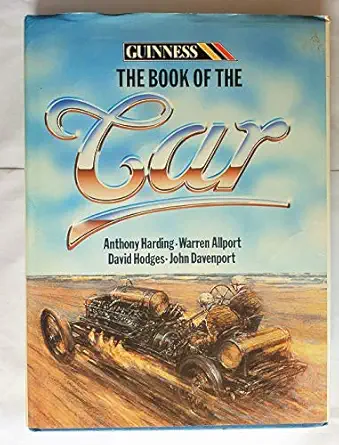 the guinness book of the car 1st edition anthony harding ,warren allport ,david hodges ,john davenport