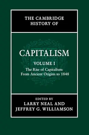 the cambridge history of capitalism 1st edition larry neal ,jeffrey g williamson 110701963x, 978-1107019638