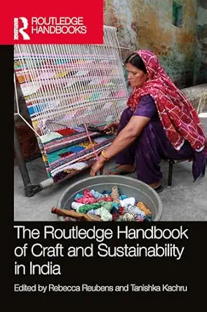 the routledge handbook of craft and sustainability in india 1st edition tanishka kachru ,rebecca reubens