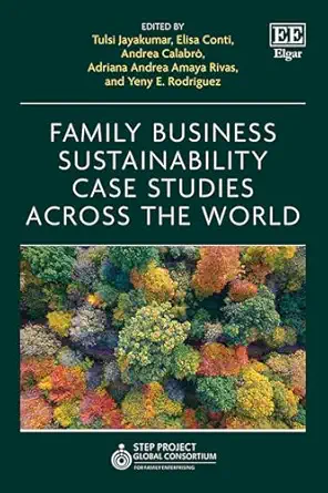 family business sustainability case studies across the world 1st edition tulsi jayakumar ,elisa conti ,andrea