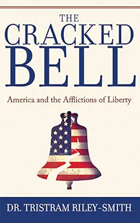 the cracked bell america and the afflictions of liberty 1st edition tristram riley smith 1602397597,