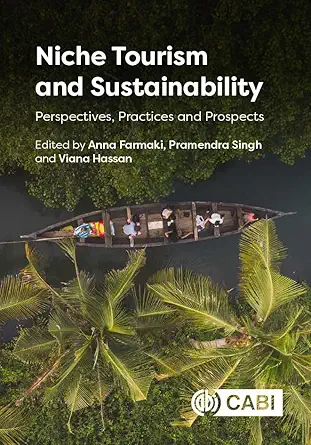 niche tourism and sustainability perspectives practices and prospects 1st edition dr anna farmaki ,dr