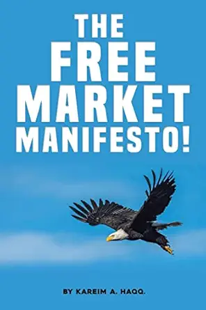 the free market manifesto 1st edition kareim a haqq 1669858812, 978-1669858812