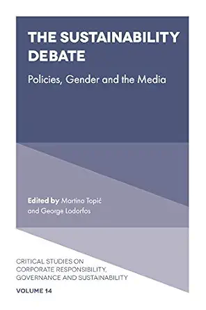 the sustainability debate policies gender and the media 1st edition martina topic rutherford ,george lodorfos