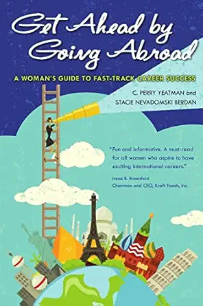 get ahead by going abroad 1st edition stacie nevadomski berdan ,c perry yeatman 0983943923, 978-0983943921