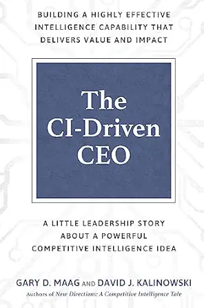 the ci driven ceo a little leadership story about a powerful competitive intelligence idea 1st edition gary d